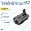 🔋 Adaptador de Batería MIL18V10 para Dyson V10 | ¡Usa Baterías Milwaukee! | Grado A 🔋